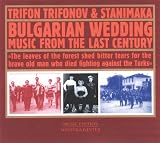 Bulgarian Wedding Music from the Last Century