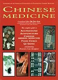 Chinese Medicine: The Complete Guide to Acupressure, Acupuncture, Chinese Herbal Medicine, Food Cures, Qi Gong, and Featuring Preventati
