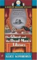 The Ghost and the Dead Man's Library (Haunted Bookshop Mystery)