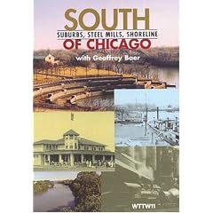South Of Chicago: Suburbs, Steel Mills, Shoreline (DVD Edition)