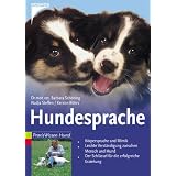 Hundesprache: K�rpersprache und Mimik. Leichte Verst�ndigung zwischen Mensch und Hund. Der Schl�ssel f�r die erfolgreiche Erziehungvon "Barbara Sch�ning"