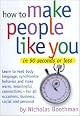 How to Make People Like You in 90 Seconds or Less