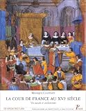 La cour de France au XVIe siècle