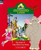  : The Land of Take-what-you-want (Enchanted Lands)