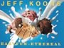 Jeff Koons: Easy Fun-Ethereal