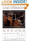 Uncommon Ground: Rethinking the Human Place in Nature