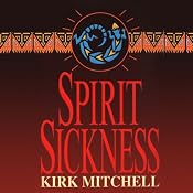 Spirit Sickness | [Kirk Mitchell]
