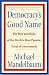 Democracy's Good Name: The Rise and Risks of the World's Most Popular Form of Government