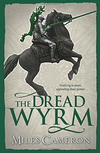 The Dread Wyrm (Traitor Son Cycle 3) by Miles Cameron (2015-10-22)