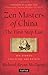 Zen Masters Of China: The First Step East