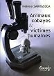 Animaux cobayes et victimes humaines