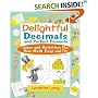 Delightful Decimals and Perfect Percents: Games and Activities That Make Math Easy and Fun