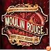 Moulin Rouge