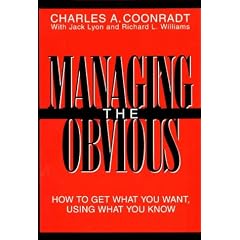 Managing the Obvious: How to Get What You Want Using What You Know