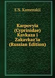 Karpovyia (Cyprinidae) Kavkaza i Zakavkaz'ia (Russian Edition) (in Russian language)