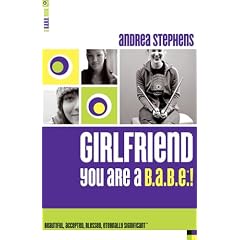 Girlfriend, You Are A B.A.B.E.!: Beautiful, Accepted, Blessed, Eternally Significant (B.A.B.E. Book)