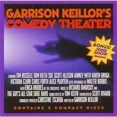 Garrison Keillor's Comedy Theater: More Songs & Sketches From A Prairie Home Companion