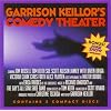 Garrison Keillor's Comedy Theater: More Songs & Sketches From A Prairie Home Companion
