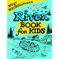 Willy Whitefeather's River Book for Kids