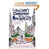 The Dog Lover's Companion to New York City: The Inside Scoop on Where to Take Your Dog (Dog Lover's Companion Guides)