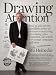 Drawing Attention: How to unleash the incredible power of cartoons in marketing, advertising, sales promotion, job search, VIP contact campaigns and more: Volume 1