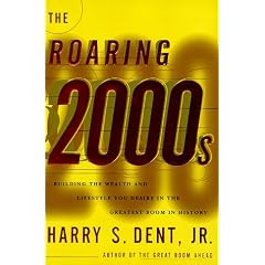 The Roaring 2000'S: How to Achieve Personal and Financial Success in the Greatest Boom in History