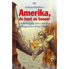Amerika, du hast es besser