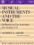 Musical Instruments and the Voice: 50 Ready to Use Activities for Grades 3-9 (Music Curriculum Activities Library, Unit 4)