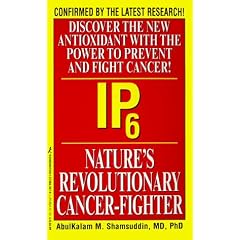 IP6: Nature's Revolutionary Cancer Fighter