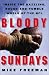 Bloody Sundays: Inside the Dazzling, Rough-And-Tumble World of the NFL