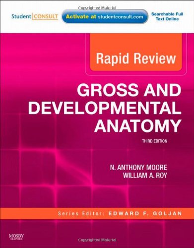 Rapid Review Gross and Developmental Anatomy: With STUDENT CONSULT Online Access - 3e Rapid Review Gross and Developmental Anatomy: With STUDENT CONSULT Online Access - 3e