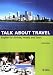 Talk About Travel, English for Airlines, Hotels, and Tours (with Audio CD)