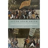AfterAdamSmith:ACenturyofTransformationinPoliticsandPoliticalEconomy