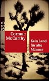 Kein Land f&uuml;r alte M&auml;nner - Cormac McCarthy