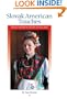 Slovak American Touches: Family Recipes, History, Folk Arts