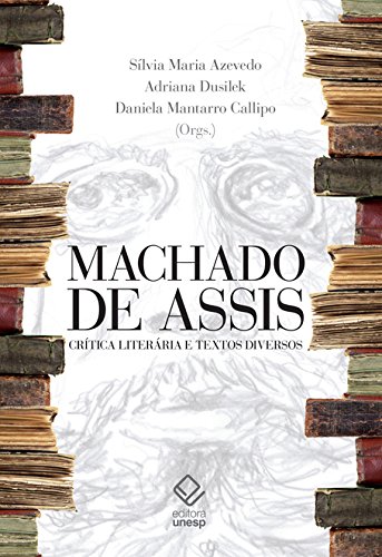 Machado De Assis - Crítica Literária E Textos Diversos (Portuguese Edition)
