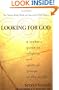 Looking for God: A Seeker's Guide to Religious and Spiritual Groups of the World