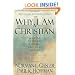 Why I Am a Christian: Leading Thinkers Explain Why They Believe
