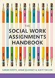 The social work assignments handbook : a practical guide for students