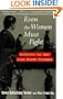 Even the Women Must Fight: Memories of War from North Vietnam