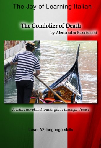 The Gondolier of Death: Language Course Italian Level A2: A crime novel and tourist guide through Venice (Italian Edition)