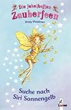 Die fabelhaften Zauberfeen 03. Suche nach Siri Sonnengelb - Daisy Meadows