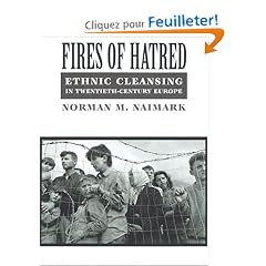Fires of Hatred: Ethnic Cleansing in Twentieth-Century Europe