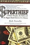 Superthief: A Master Burglar, the Mafia, and the Biggest Bank Heist in U.S. History