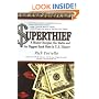 Superthief: A Master Burglar, the Mafia, and the Biggest Bank Heist in U.S. History