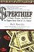 Superthief: A Master Burglar, the Mafia, and the Biggest Bank Heist in U.S. History