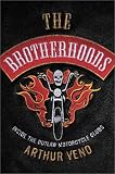 The Brotherhoods: Inside the Outlaw Motorcycle Clubs