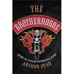 The Brotherhoods: Inside the Outlaw Motorcycle Clubs