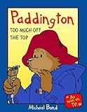 Paddington, too much off the top