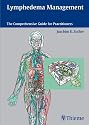 Lymphedema Management: The Comprehensive Guide for Practitioners